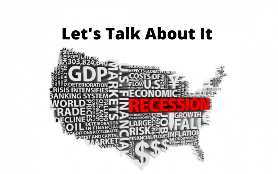 Recession. Let’s Talk About It